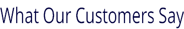 What Our Customers Say